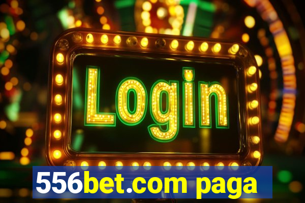 556bet.com paga